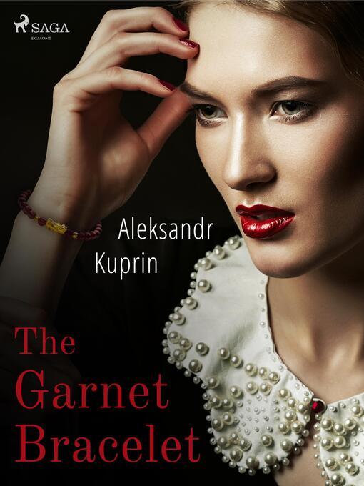 Titeldetaljer för The Garnet Bracelet av Aleksandr Kuprin - Tillgänglig